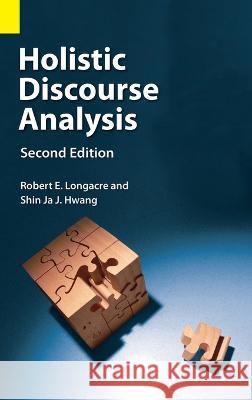 Holistic Discourse Analysis, Second Edition Robert E Longacre Shin Ja J Hwang  9781556715372 Sil International, Global Publishing