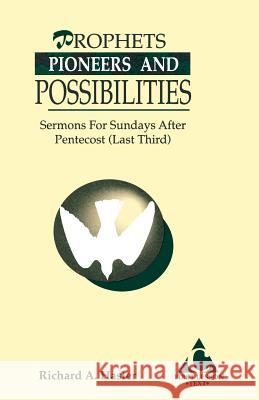 Prophets, Pioneers And Possibilities: Sermons For Sundays After Pentecost (Last Third) First Lesson Text Hasler, Richard A. 9781556733215