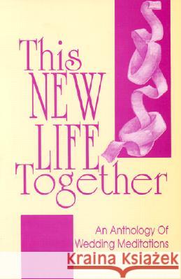 This New Life Together CSS Publishing Co 9781556735974 CSS Publishing Company