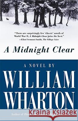 A Midnight Clear William Wharton 9781557042576 Newmarket Press