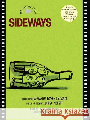 Sideways: The Shooting Script Alexander Payne Alexander Payne Jim Taylor 9781557046550 Newmarket Press