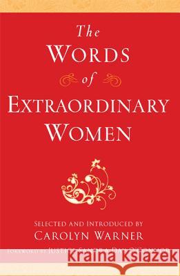 The Words of Extraordinary Women Carolyn Warner 9781557048578 Newmarket Press