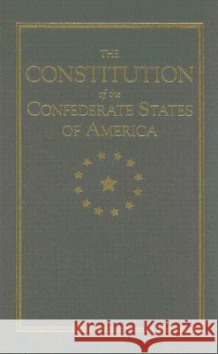 Constitution of the Confederate States Applewood Books 9781557091789 Applewood Books