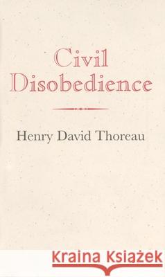 Civil Disobedience Henry David Thoreau 9781557094179 Applewood Books