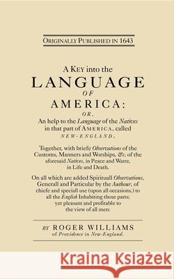 A Key Into the Language of America Roger Williams Howard M. Chapin 9781557094643 Applewood Books