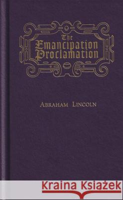 The Emancipation Proclamation Lincoln, Abraham 9781557094704 Applewood Books