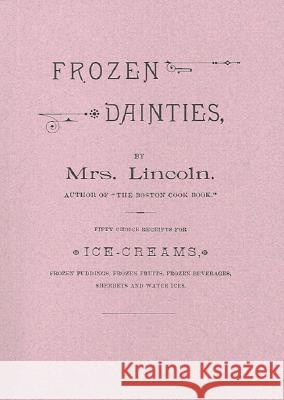 Frozen Dainties D. A. Lincoln 9781557095121 Applewood Books