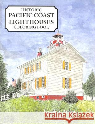Pacific Coast Lighthouses Coloring Book Joseph A. Arrigo 9781557095367 Applewood Books