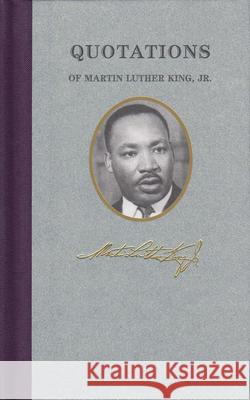 Quotations of Martin Luther King Martin Luther, Jr. King 9781557099471 Applewood Books