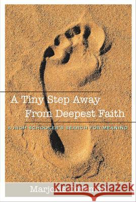 A Tiny Step Away from Deepest Faith Corbman, Marjorie 9781557254290 Paraclete Press