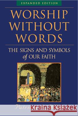 Worship Without Words Patricia S. Klein 9781557255044 Paraclete Press (MA)