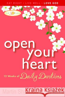 Open Your Heart: 12 Weeks of Devotions for Your Whole Life Shannon, Martin 9781557255808 Paraclete Press (MA)