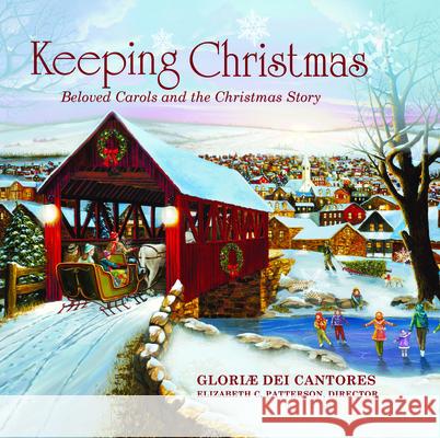 Keeping Christmas: Beloved Carols and the Christmas Story - audiobook Gloriae Dei Cantores 9781557258021 Paraclete Recordings