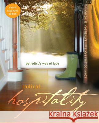 Radical Hospitality: Benedict's Way of Love (New and Expanded) Pratt, Lonni Collins 9781557258915 Paraclete Press (MA)