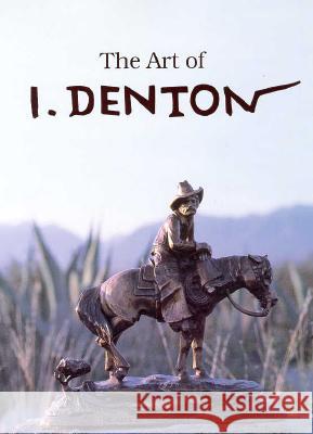 The Art of I. Denton Denton, Ivan 9781557280107 University of Arkansas Press