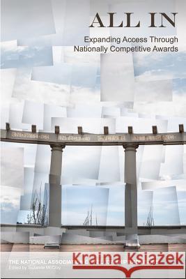All in: Expanding Access Through Nationally Competitive Awards Suzanne McCray 9781557286406