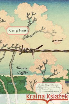 Camp Nine Vivienne Schiffer 9781557286451 University of Arkansas Press