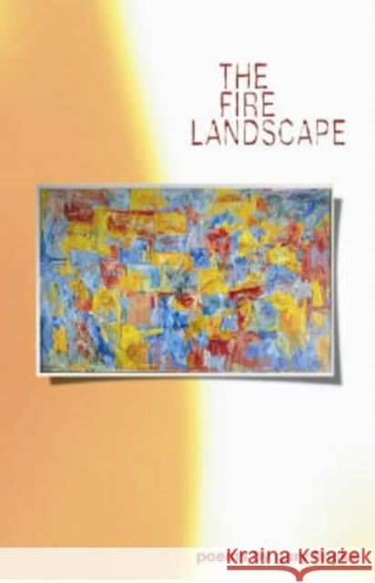 The Fire Landscape Fincke, Gary 9781557288813