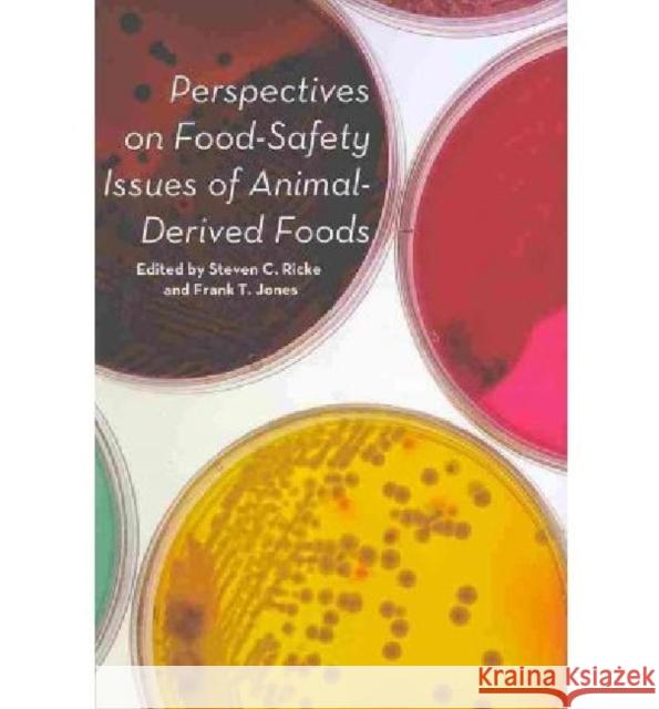 Perspectives on Food-Safety Issues of Animal-Derived Foods Ricke, Steven C. 9781557289193