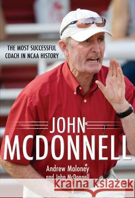 John McDonnell : The Most Successful Coach in NCAA History John McDonnell 9781557289926 University of Arkansas Press