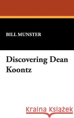 Discovering Dean Koontz Bill Munster 9781557421449 Borgo Press