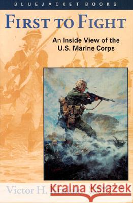 First to Fight: An Inside View of the U.S. Marine Corps Krulak, V. H. 9781557504647 US Naval Institute Press