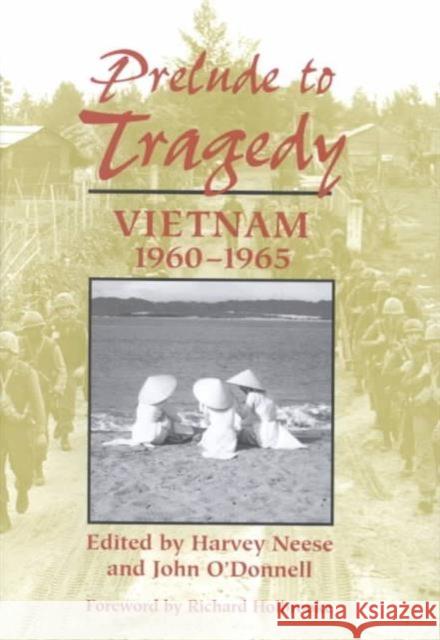 Prelude to Tragedy: Vietnam, 1960-1965 Neese, Harvey C. 9781557504913 US Naval Institute Press