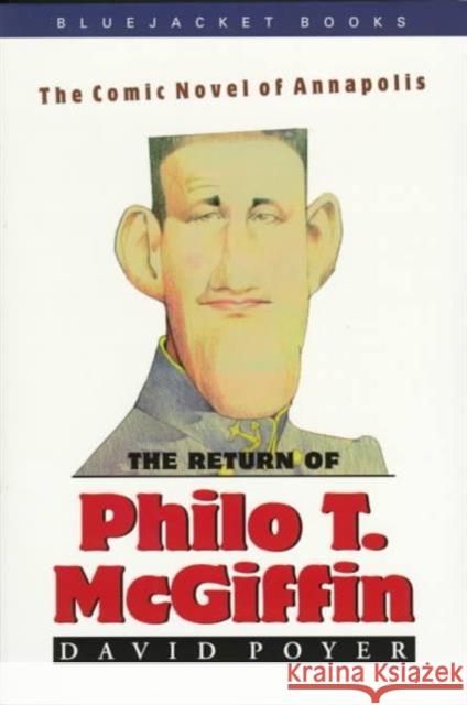 The Return of Philo T. Mcgiffin : A Novel David Poyer   9781557506894 Naval Institute Press