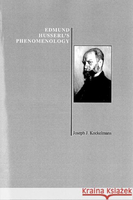 Edmund Husserl's Phenomenology Joseph J. Kockelmans 9781557530509