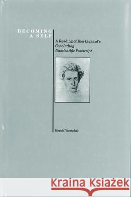 Becoming a Self Merold Westphal 9781557530905 Purdue University Press