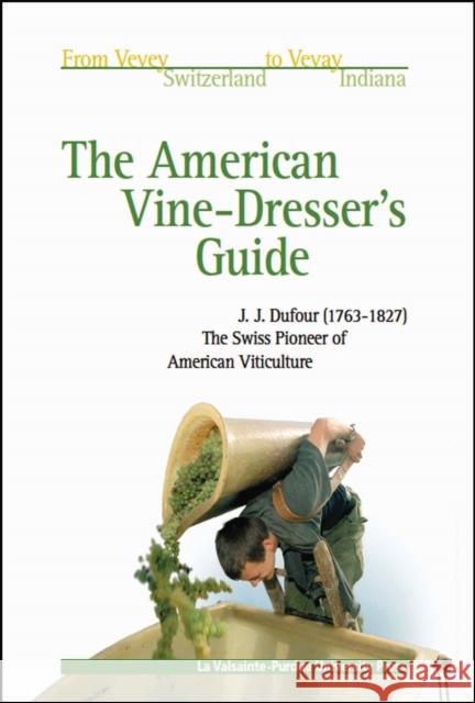 American Vine Dresser's Guide John James Dufour 9781557533319 Purdue University Press