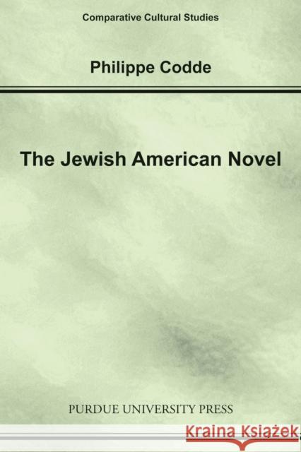 The Jewish American Novel Philippe Codde 9781557534378 Purdue University Press