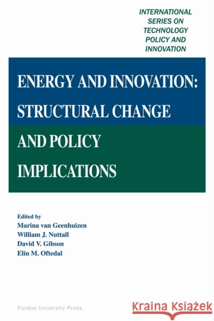 Energy and Innovation: Structural Change and Policy Implications Nuttall, William J. 9781557535788