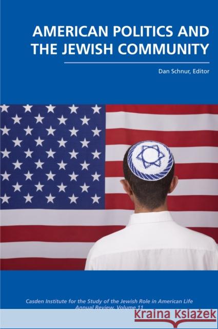 American Politics and the Jewish Community Dan Schnur 9781557536594 Purdue University Press