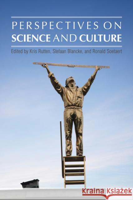 Perspectives on Science and Culture Kris Rutten Stefaan Blancke Ronald Soetaert 9781557537973 Purdue University Press