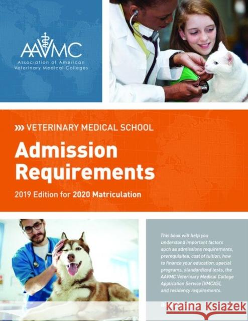 Veterinary Medical School Admission Requirements (Vmsar): 2019 Edition for 2020 Matriculation Association Veterinar 9781557538604 Purdue University Press