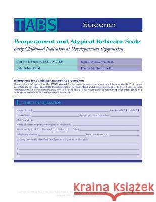 Temperament and Atypical Behavior Scale (Tabs) Screener: Early Childhood Indicators of Developmental Dysfunction Stephen J. Bagnato Frances M. Hunt John T. Neisworth 9781557664235 Brookes Publishing Company