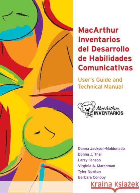 MacArthur Inventarios del Desarrollo de Habilidades Comunicativas (Inventarios) User's Guide and Technical Manual Jackson-Maldonado, Donna 9781557666178 Brookes Publishing Company