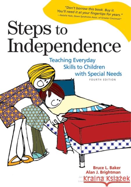 Steps to Independence: Teaching Everyday Skills to Children with Special Needs Baker, Bruce L. 9781557666970