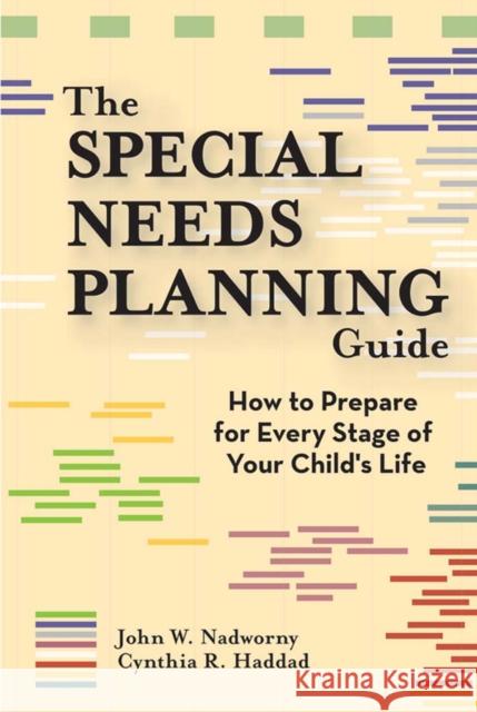 the special needs planning guide: how to prepare for every stage of your child's life  Nadworny, John 9781557668028 Brookes Publishing Company
