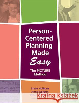 Person-Centered Planning Made Easy: The Picture Method Holburn, Steve 9781557668530 Brookes Publishing Company