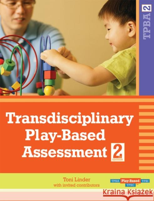 Transdisciplinary Play-Based Assessment, (Tpba2) Toni W. Linder 9781557668714