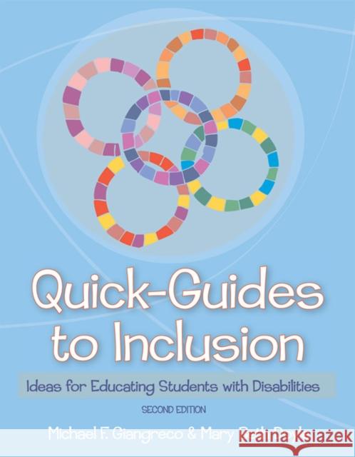 Quick-Guides to Inclusion : Ideas for Educating Students with Disabilities Michael F. Giangreco Mary Beth Doyle 9781557668974 