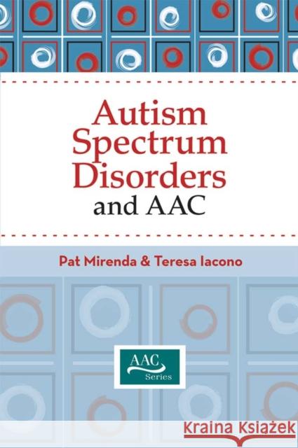 Autism Spectrum Disorders and Aac Mirenda, Pat 9781557669537 Brookes Publishing Company
