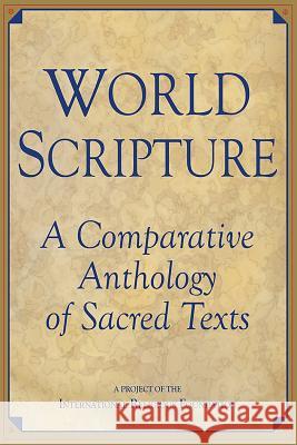 World Scripture: Comparative Anthology of Sacred Texts Andrew Wilson 9781557787231
