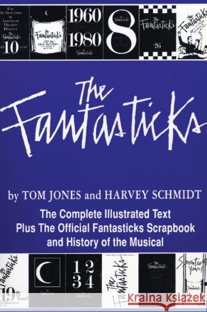 The Fantasticks Harvey Schmidt Tom And Harvey Schmidt Jones Tom Jones 9781557831415 Applause Books