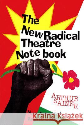 The New Radical Theater Notebook Sainer, Arthur 9781557831682