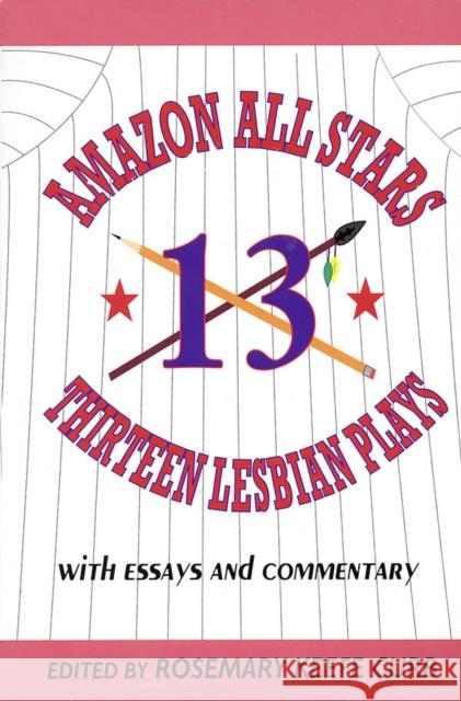 Amazon All-Stars: Thirteen Lesbian Plays: with Essays and Commentary Various 9781557832207 Applause Books