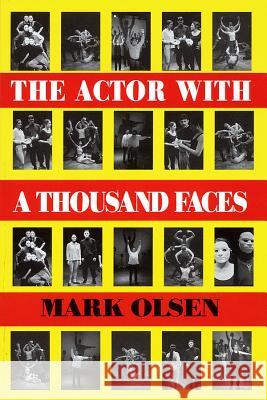 The Actor with a Thousand Faces Olsen, Mark 9781557833068