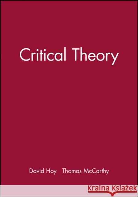 Critical Theory David Couzens Hoy Thomas McCarthy 9781557861733 Blackwell Publishers